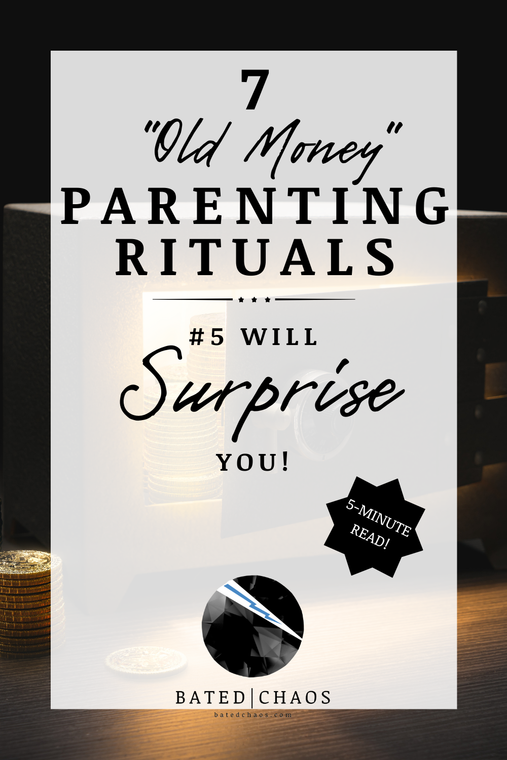 Bated Chaos Title Image: 7 Old Money Parenting Rituals & #5 Will Surprise You. Read in just 5 minutes.